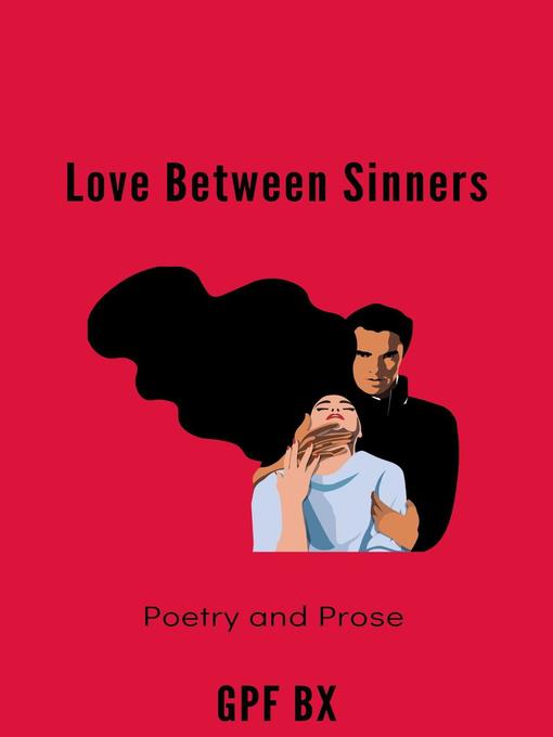 Title details for Love Between Sinners by GPF BX - Available